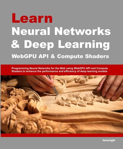 Learn Neural Networks & Deep Learning WebGPU API & Compute Shaders — cover